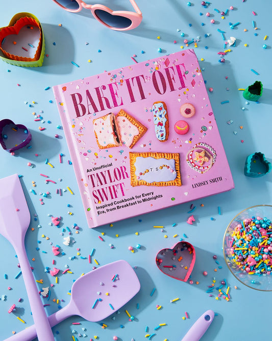 Bake It Off: An Unofficial Taylor Swift-Inspired Cookbook
